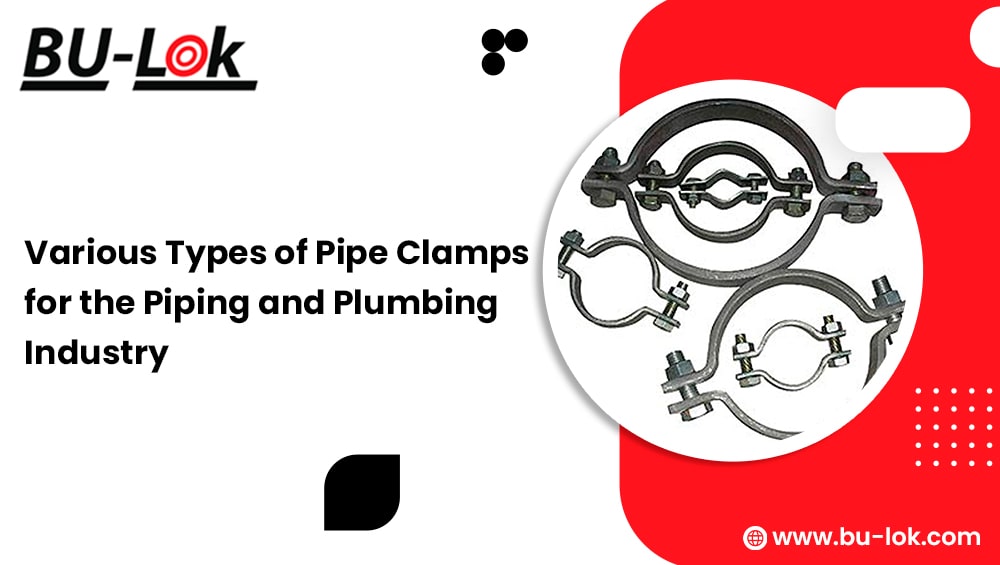 Various Types of Pipe Clamps for Piping and Plumbing Industry